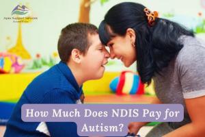 How Much Does NDIS Pay for Autism?